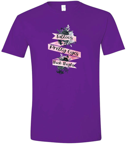 Tattoos, Pretty Eyes, Thick Thighs Adult Gildan Soft Shirt