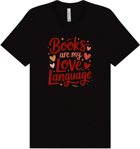 Books are my Love Language Adult Bella Canvas Shirt