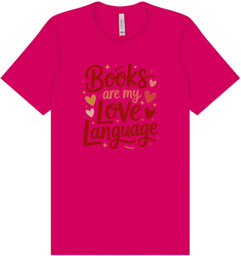 Books are my Love Language Adult Bella Canvas Shirt