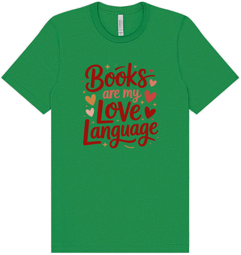 Books are my Love Language Adult Bella Canvas Shirt