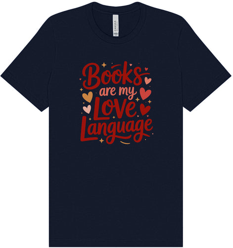 Books are my Love Language Adult Bella Canvas Shirt
