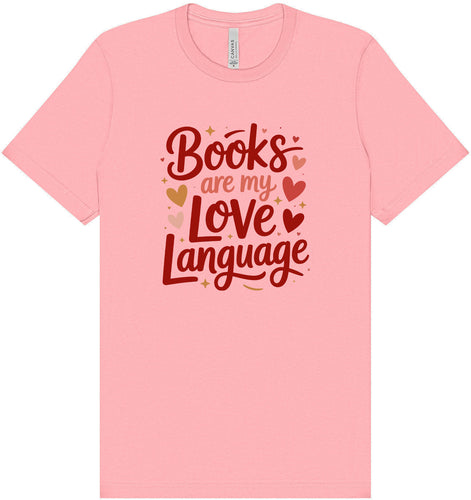 Books are my Love Language Adult Bella Canvas Shirt