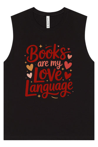 Books are my Love Language Muscle Tank