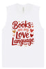 Books are my Love Language Muscle Tank