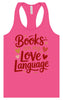 Books are my Love Language Women's Racerback Tank