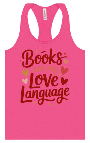 Books are my Love Language Women's Racerback Tank