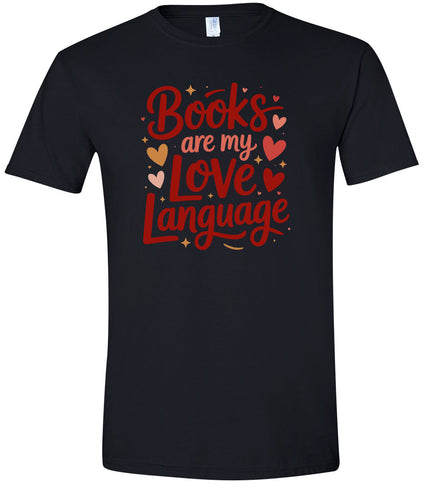 Books are my Love Language Adult Gildan Soft Shirt