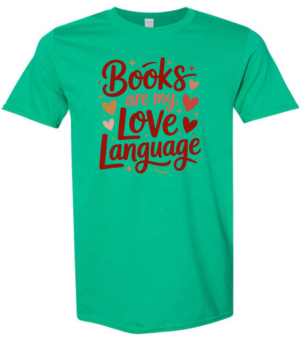 Books are my Love Language Adult Gildan Soft Shirt