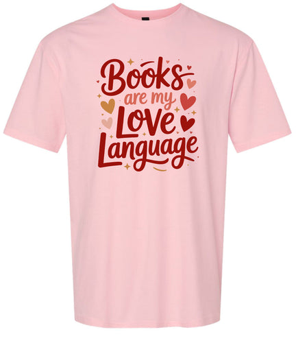 Books are my Love Language Adult Gildan Soft Shirt