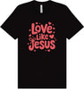 Love Like Jesus Adult Bella Canvas Shirt