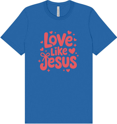 Love Like Jesus Adult Bella Canvas Shirt