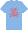 Love Like Jesus Adult Bella Canvas Shirt
