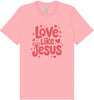 Love Like Jesus Adult Bella Canvas Shirt
