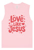 Love Like Jesus Muscle Tank
