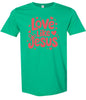 Love Like Jesus Adult Gildan Soft Shirt