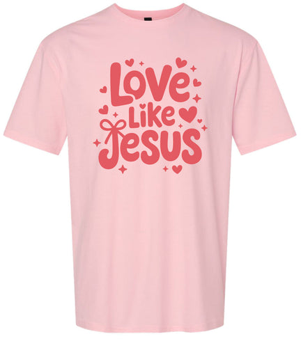 Love Like Jesus Adult Gildan Soft Shirt