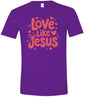 Love Like Jesus Adult Gildan Soft Shirt