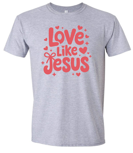Love Like Jesus Adult Gildan Soft Shirt
