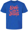 Love Like Jesus Children's Gildan Soft Shirt