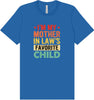 Mother in Laws Favorite Adult Bella Canvas Shirt