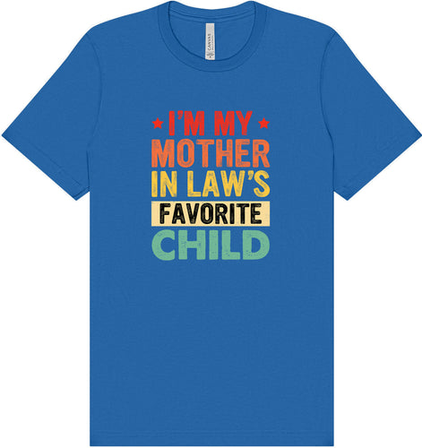 Mother in Laws Favorite Adult Bella Canvas Shirt
