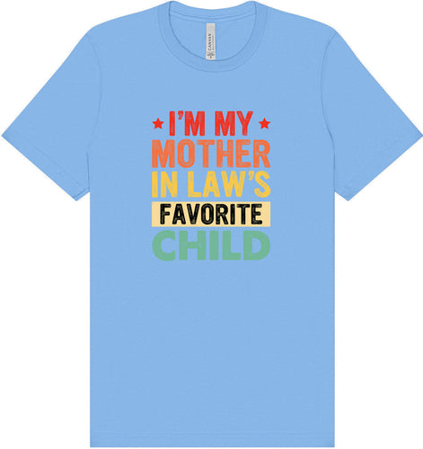 Mother in Laws Favorite Adult Bella Canvas Shirt