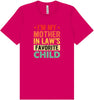 Mother in Laws Favorite Adult Bella Canvas Shirt