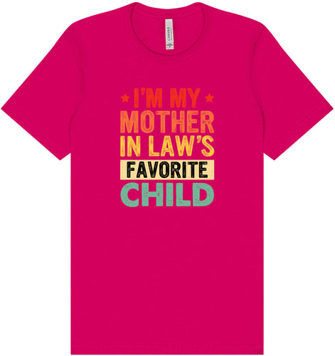 Mother in Laws Favorite Adult Bella Canvas Shirt