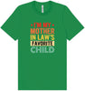 Mother in Laws Favorite Adult Bella Canvas Shirt
