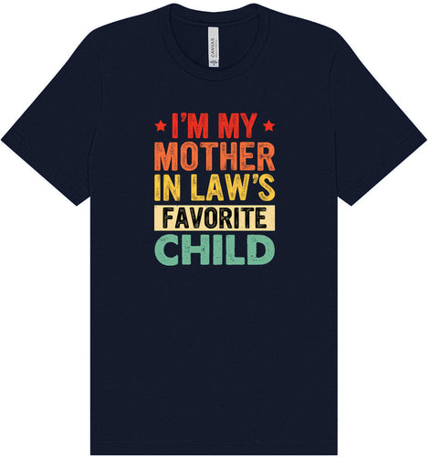 Mother in Laws Favorite Adult Bella Canvas Shirt