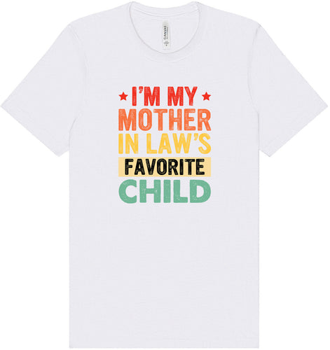 Mother in Laws Favorite Adult Bella Canvas Shirt