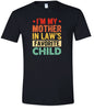 Mother in Laws Favorite Adult Gildan Soft Shirt