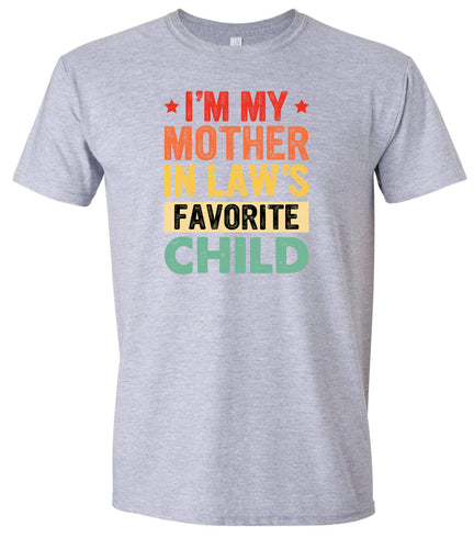 Mother in Laws Favorite Adult Gildan Soft Shirt