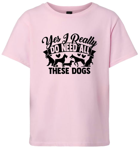 Really Do Need All These Dogs Children's Gildan Soft Shirt