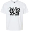 Really Do Need All These Dogs Children's Gildan Soft Shirt
