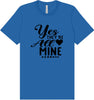 Yes They're All Mine Adult Bella Canvas Shirt