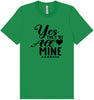 Yes They're All Mine Adult Bella Canvas Shirt