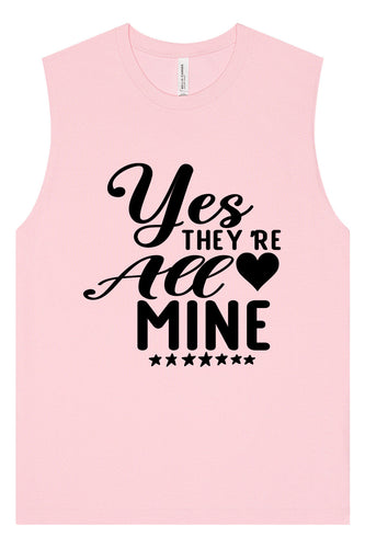 Yes They're All Mine Muscle Tank