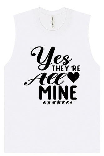 Yes They're All Mine Muscle Tank
