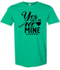 Yes They're All Mine Adult Gildan Soft Shirt
