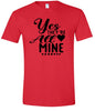 Yes They're All Mine Adult Gildan Soft Shirt