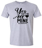 Yes They're All Mine Adult Gildan Soft Shirt