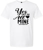 Yes They're All Mine Adult Gildan Soft Shirt