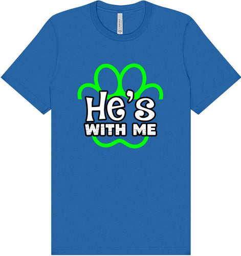 Neon Paws He's With Me Adult Bella Canvas Shirt