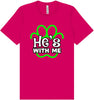 Neon Paws He's With Me Adult Bella Canvas Shirt