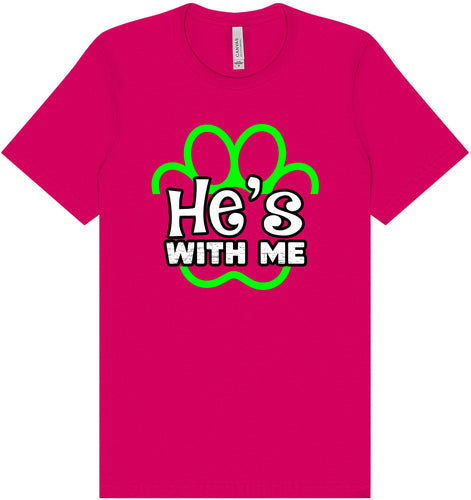 Neon Paws He's With Me Adult Bella Canvas Shirt