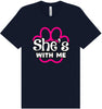 Neon Paws She's With Me Adult Bella Canvas Shirt