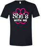Neon Paws She's With Me Adult Gildan Soft Shirt