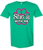 Neon Paws She's With Me Adult Gildan Soft Shirt