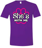Neon Paws She's With Me Adult Gildan Soft Shirt